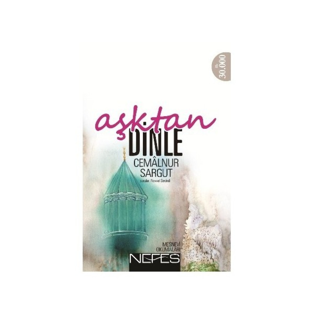 Aşktan Dinle - Cemalnur Sargut Din Kitapları Fiyatı
