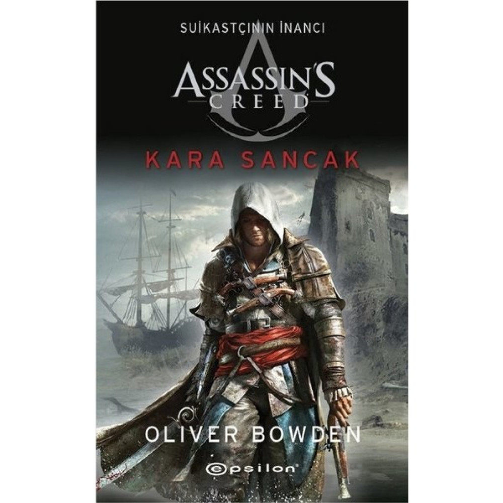 Assassin’S CreedSuikastçının İnancı 7: Kara Sancak - Oliver Bowden Bilim Kurgu & Fantastik Fiyatı