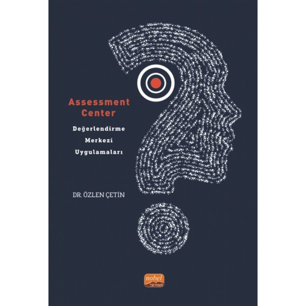 Assessment Center - Değerlendirme Merkezi Uygulamaları - Özlen Çetin Akademik Fiyatı