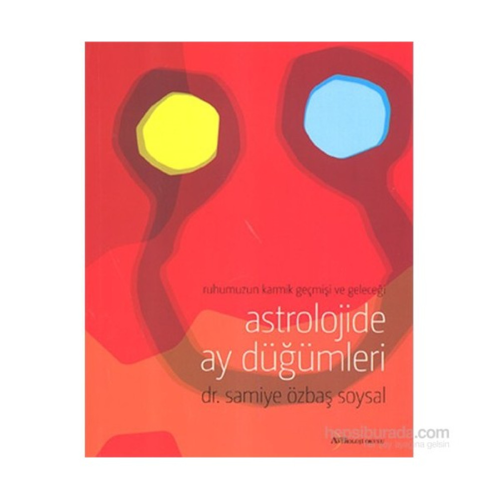 Astrolojide Ay Düğümleri Astroloji - Fal - Rüya Tabirleri Fiyatı