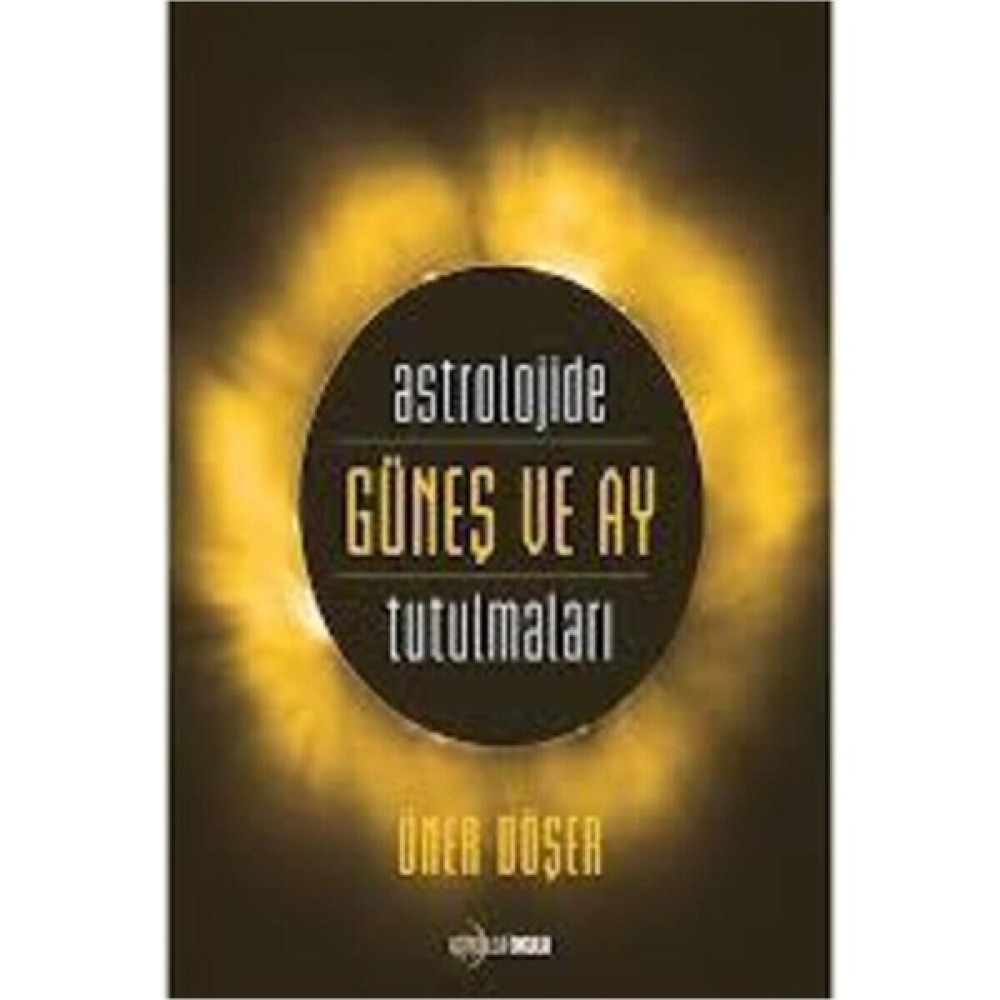 Astrolojide Güneş Ve Ay Tutulmaları Astroloji - Fal - Rüya Tabirleri Fiyatı