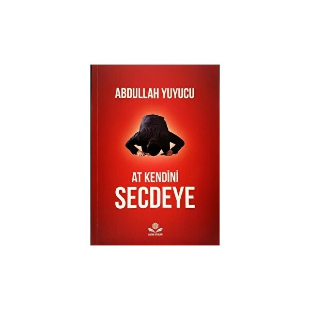 At Kendini Secdeye - Abdullah Yuyucu Din Kitapları Fiyatı