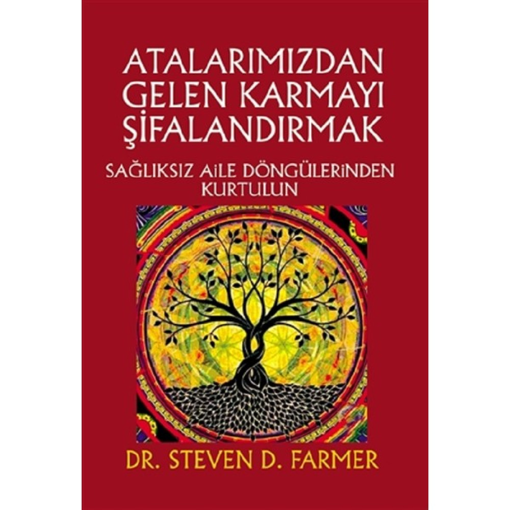 Atalarımızdan Gelen Karmayı Şifalandırmak - Steven D. Farmer Zihinsel Gelişim Kitapları Fiyatı