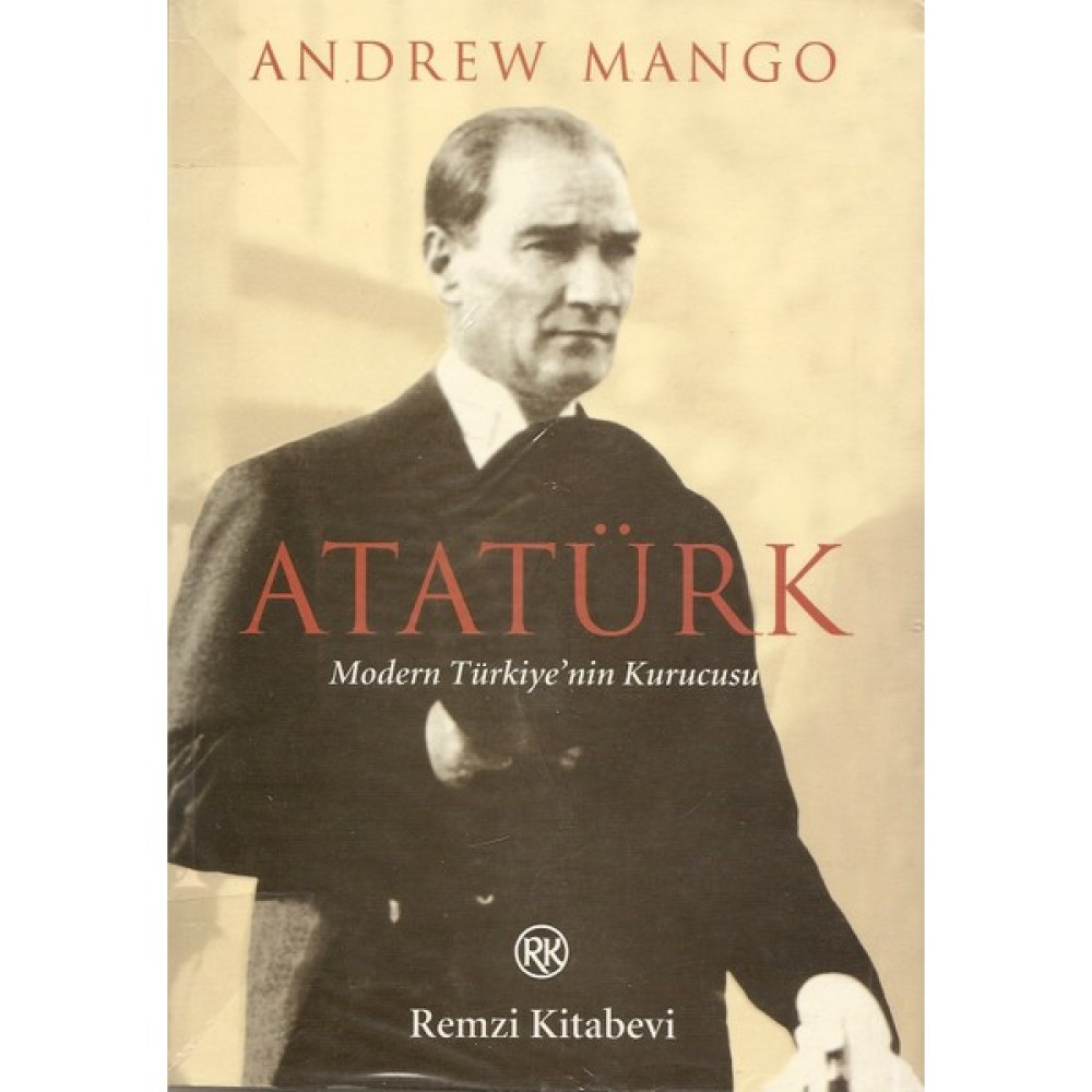 Atatürk : Modern Türkiye'nin Kurucusu - Andrew Mango Mektup - Anı - Günlük - Anlatı Fiyatı