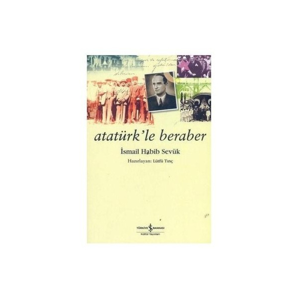 Atatürk'le Beraber Mektup - Anı - Günlük - Anlatı Fiyatı