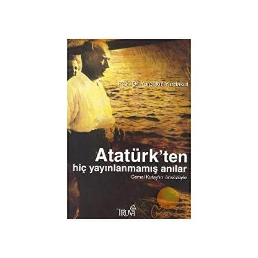 Atatürk'ten Hiç Yayınlanmamış Anılar Yakın Türkiye Tarihi Fiyatı