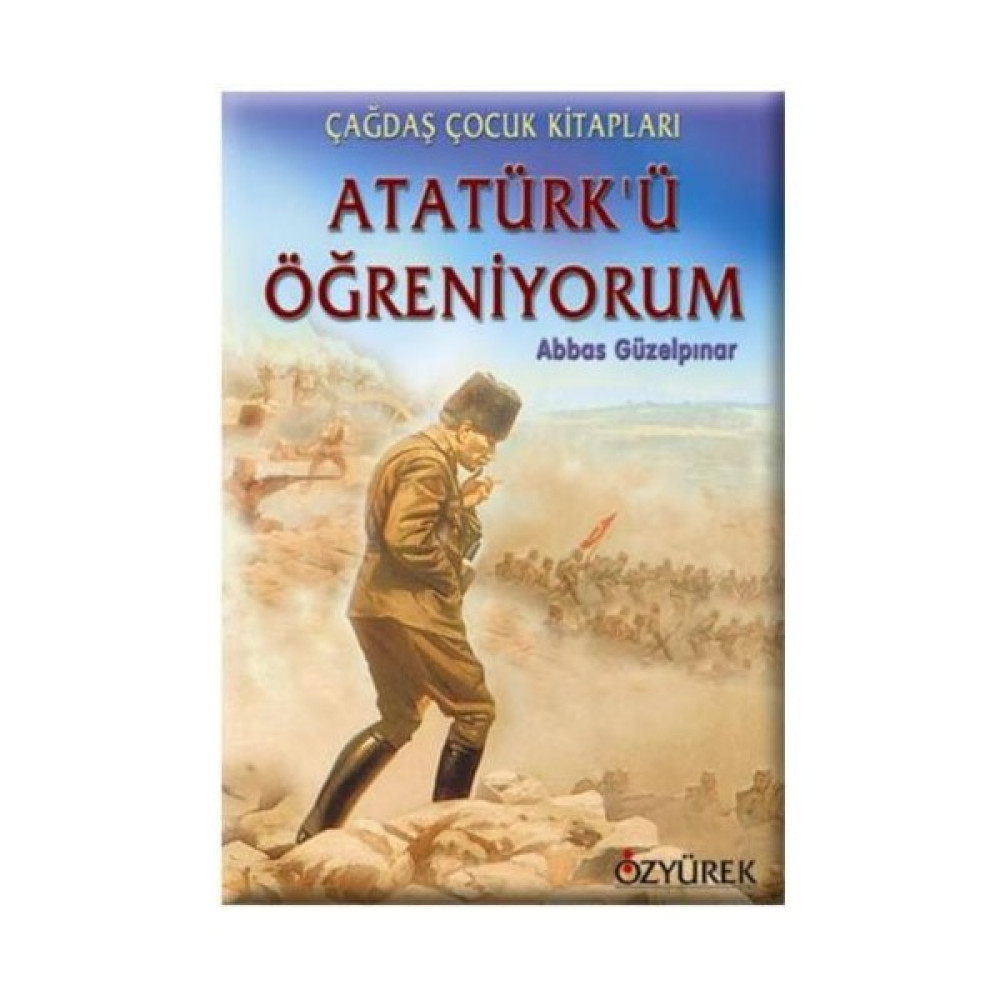 Atatürk’ü Öğreniyorum - Abbas Güzelpınar Okul Öncesi Eğitici & Öğretici Kitaplar Fiyatı