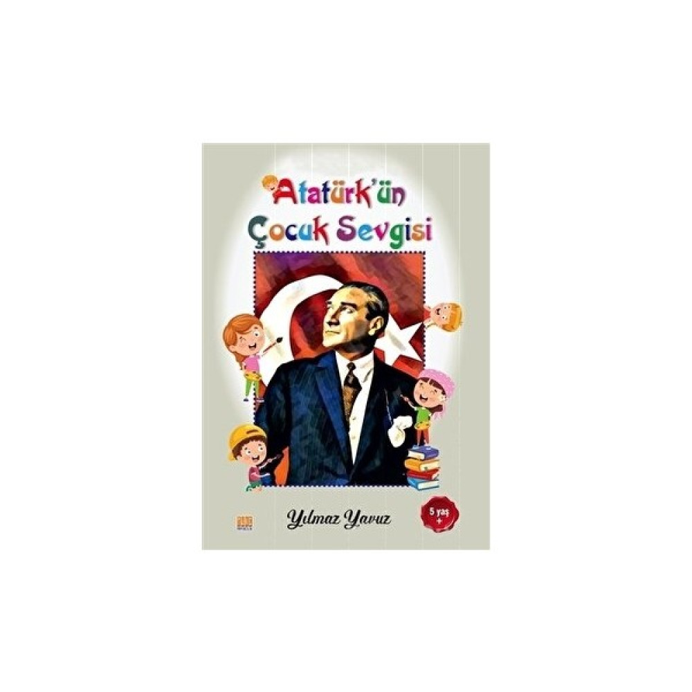 Atatürk’ün Çocuk Sevgisi Boyama Kitabı - Yılmaz Yavuz Aktivite & Eğitici Kitaplar Fiyatı