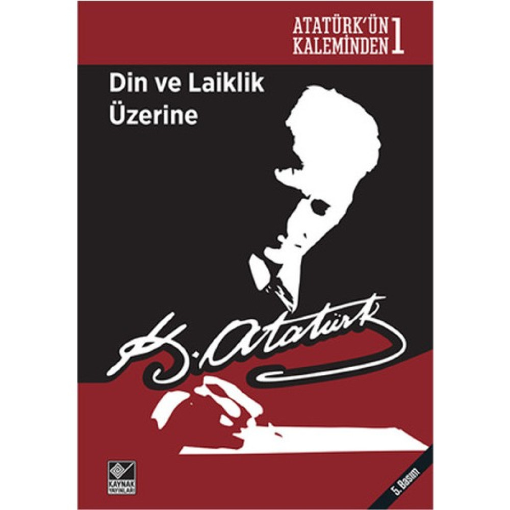 Atatürk’ün Kaleminden 1 - Din ve Laiklik Üzerine Atatürkçülük Fiyatı