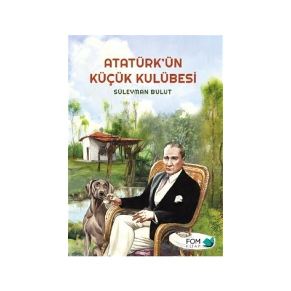 Atatürk’ün Küçük Kulübesi Çocuk Öykü Fiyatı