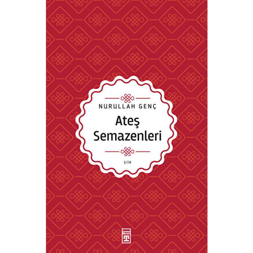 Ateş Semazenleri-Nurullah Genç Şiir Kitapları Fiyatı