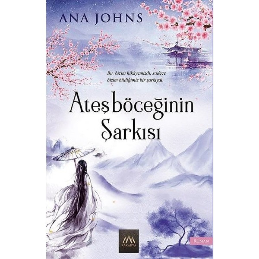 Ateşböceğinin Şarkısı - Ana Johns Dünya Edebiyatı Fiyatı