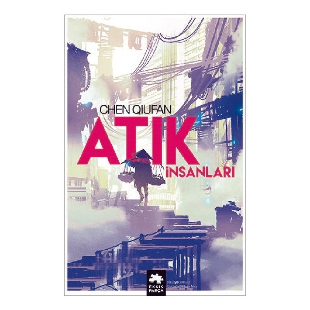 Atık Insanları - Chen Qiufan Bilim Kurgu & Fantastik Fiyatı