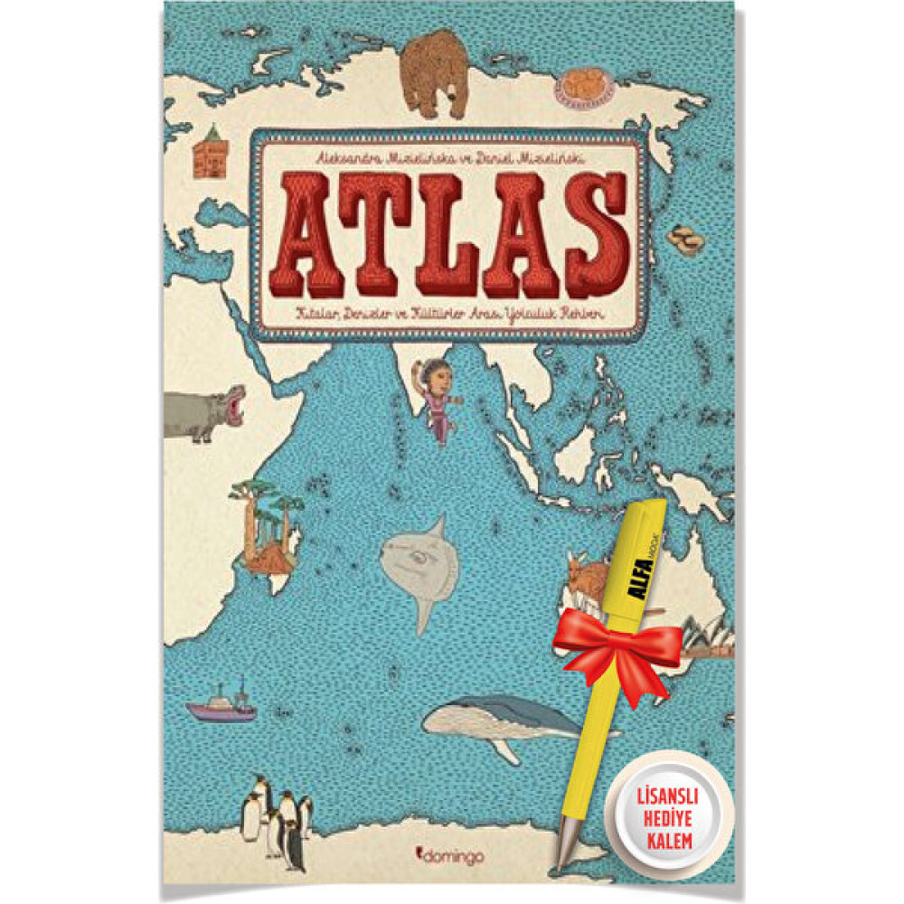Atlas (Ciltli) Kıtalar Denizler ve (Aleksandra Mizielinska & Daniel Mizielinski) + Alfa Moda Kalem Bilim & Teknik Fiyatı