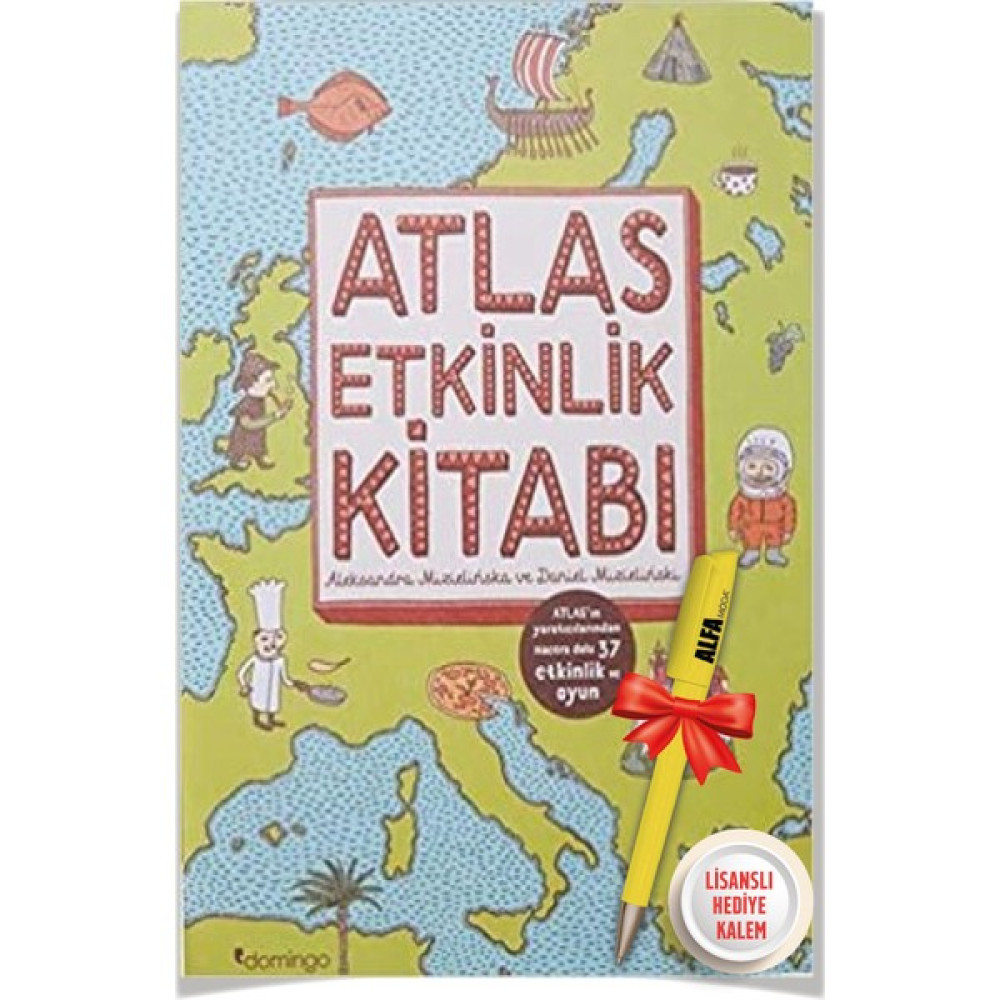 Atlas Etkinlik Kitabı (Aleksandra Mizielinska & Daniel Mizielinski) + Alfa Moda Lisanslı Kalem Bilim & Teknik Fiyatı