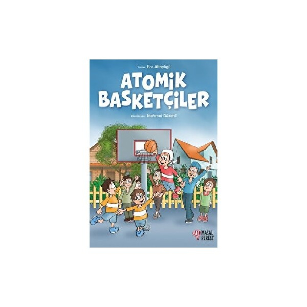 Atomik Basketçiler - Ece Altaylıgil Çocuk Masal Fiyatı