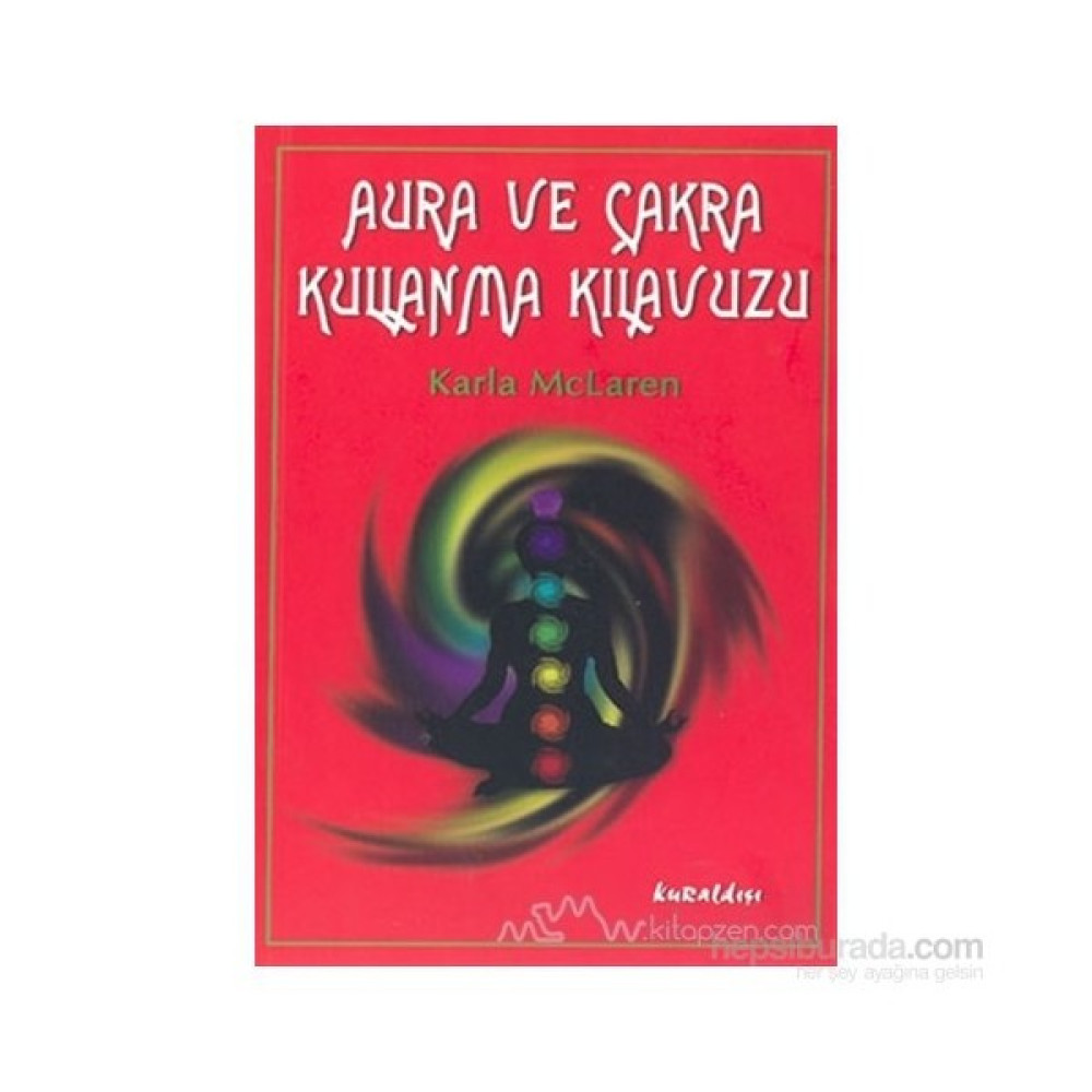 Aura Ve Çakra Kullanma Kılavuzu-Karla Mclaren 281 Sayfa Güncel - Genel Konular Fiyatı