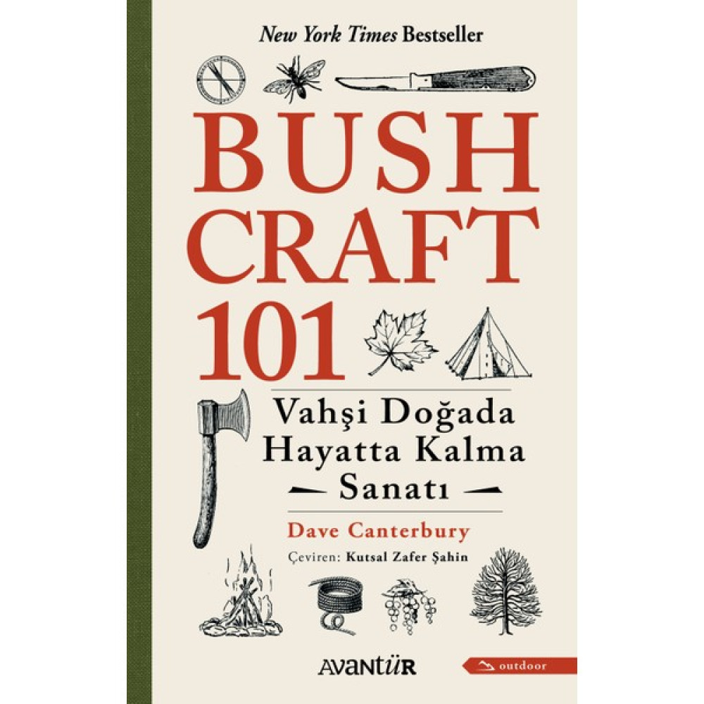 Avantür Bushcraft 101 "vahşi Doğada Hayatta Kalma Sanatı" - Dave Canterbury Kitaplar Fiyatı