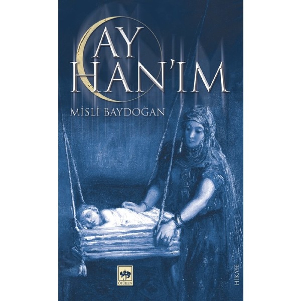 Ay Han’Im - Misli Baydoğan Öykü Kitapları Fiyatı