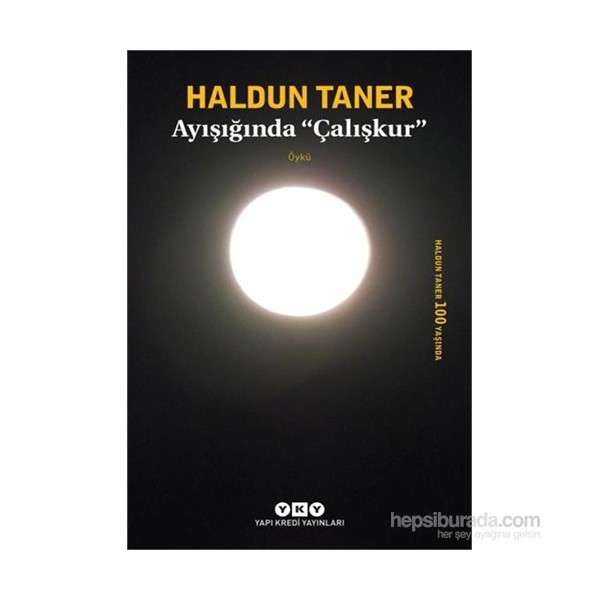 Ayışığında ‘'Çalışkur'' - Haldun Taner Öykü Kitapları Fiyatı