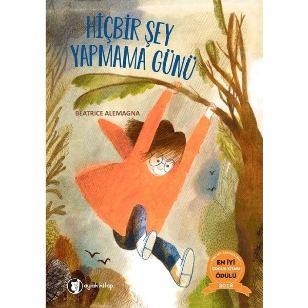 Aylak Kitap Hiçbir Şey Yapmama Günü - Beatrice Alemagna Çocuk Klasikleri Fiyatı