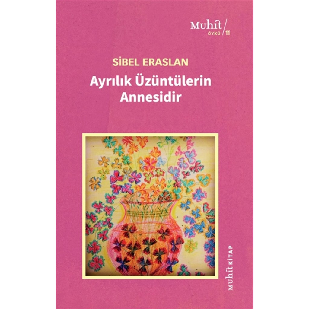 Ayrılık Üzüntülerin Annesidir - Sibel Eraslan Diğer Fiyatı