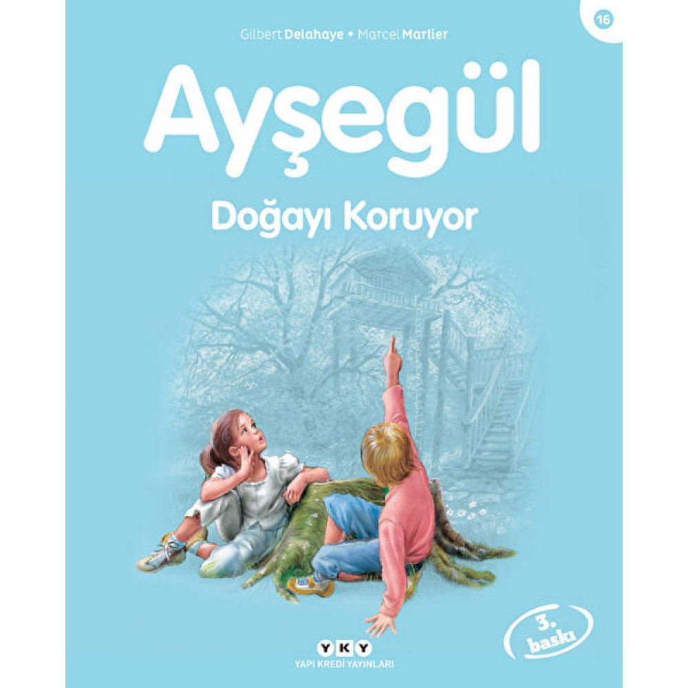 Ayşegül - Doğayı Koruyor - Marcel Marlier Çocuk Masal Fiyatı
