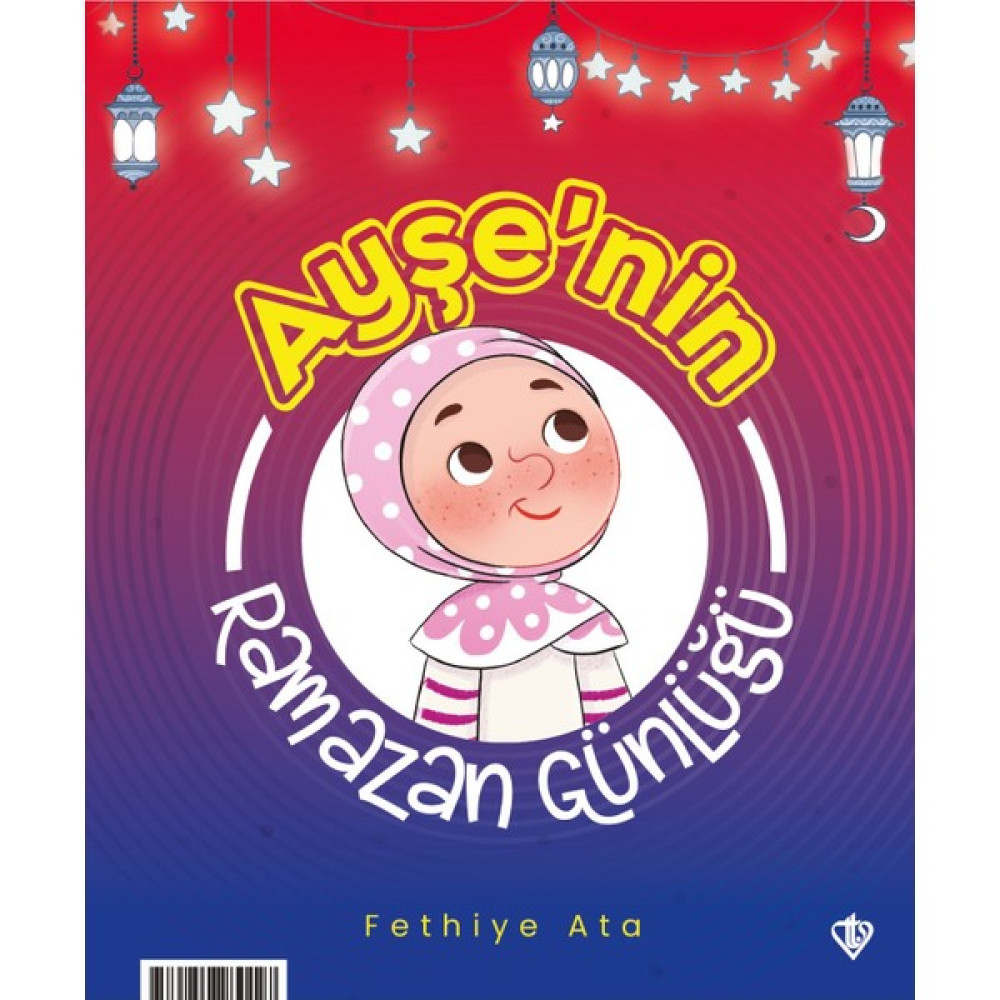 Ayşe'nin Ramazan Günlüğü - Ahmet'in Ramazan Günlüğü 2 Kitap - Fethiye Ata Çocuk Öykü Fiyatı