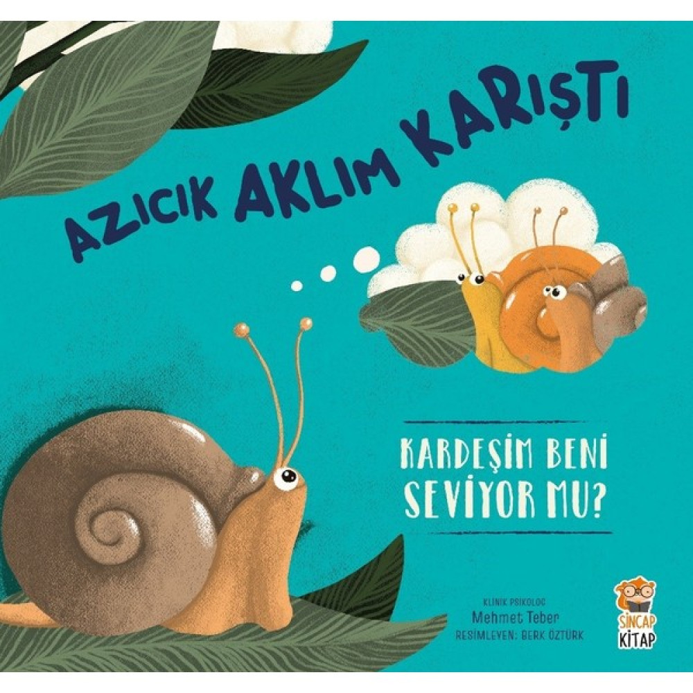 Azıcık Aklım Karıştı - Kardeşim Beni Seviyor Mu? - Mehmet Teber Çocuk Öykü Fiyatı