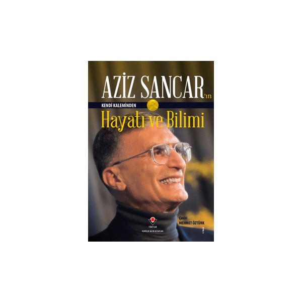 Aziz Sancar'ın Kendi Kaleminden Hayatı ve Bilimi - Aziz Sancar Kalem & Yazı Gereçleri Fiyatı