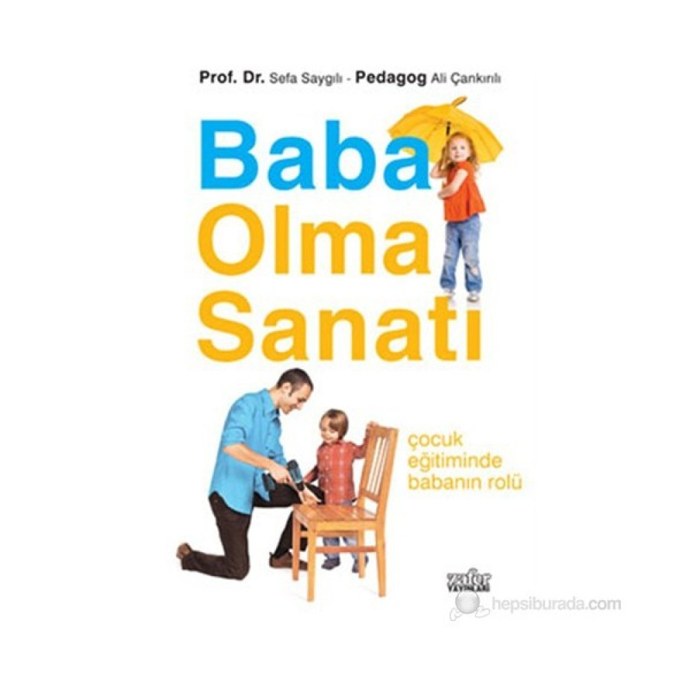 Baba Olma Sanatı - Sefa Saygılı Çocuk Bakımı Kitapları Fiyatı