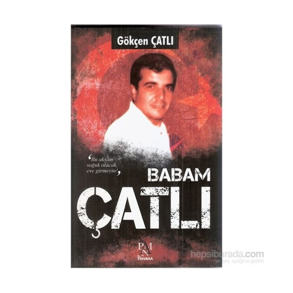 Babam Çatlı - Gökçen Çatlı Diğer Biyografi Kitapları Fiyatı