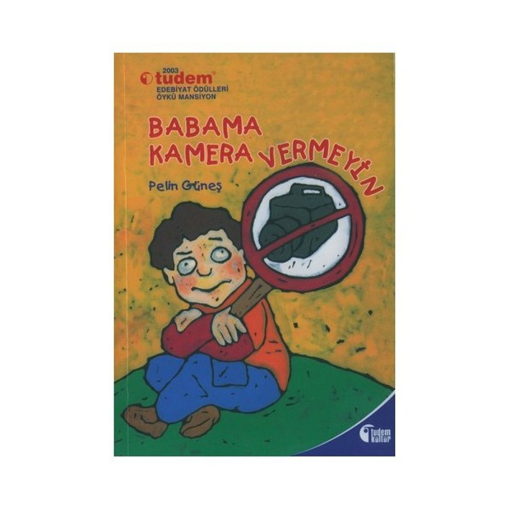 Babama Kamera Vermeyin - Pelin Güneş Çocuk Masal Fiyatı
