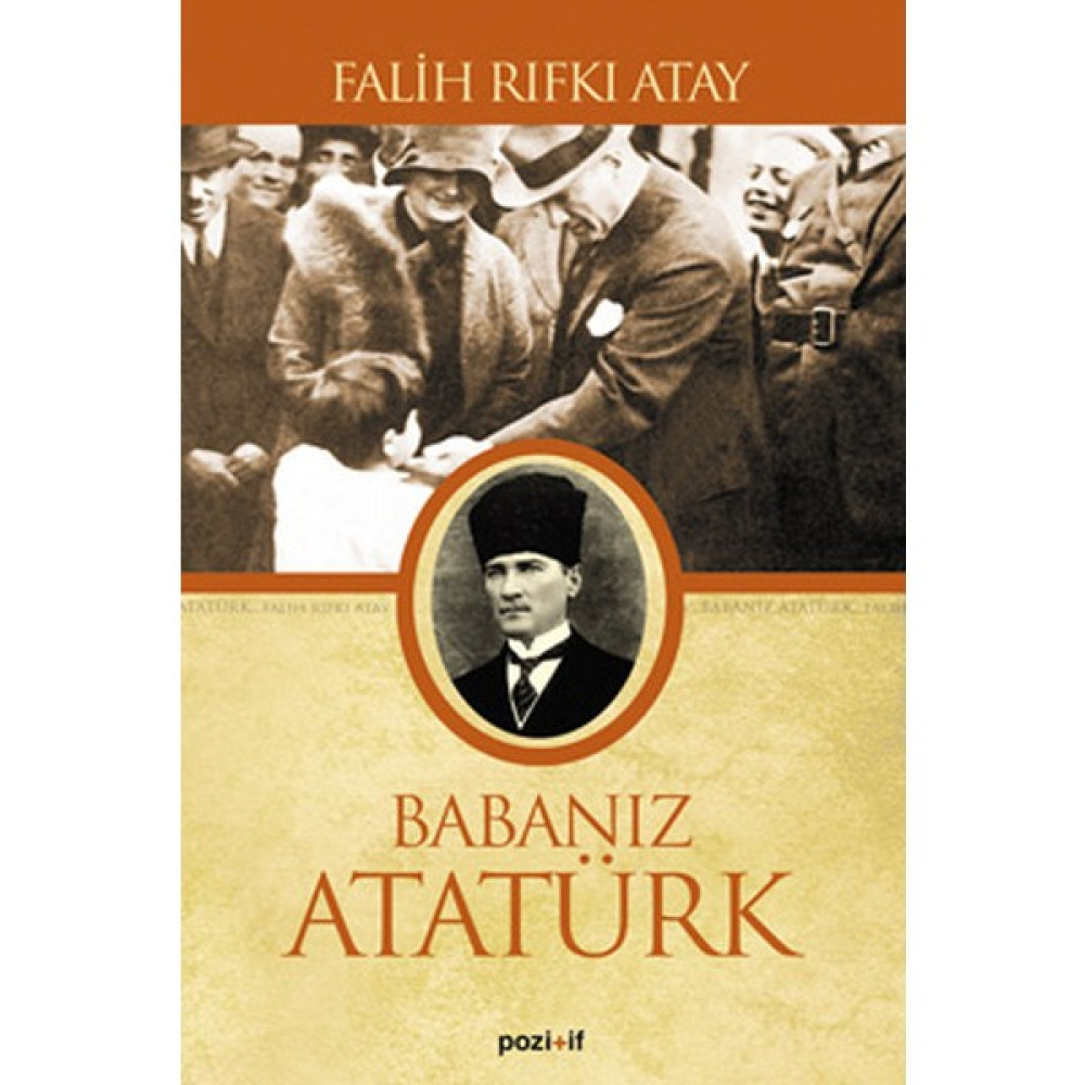 Babanız Atatürk - Falih Rıfkı Atay 150 Sayfa Ciltsiz Kitap Atatürkçülük Fiyatı
