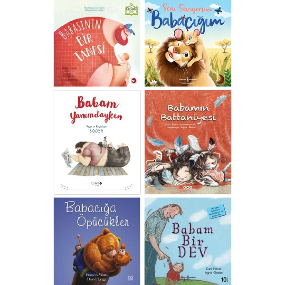 Babasının Bir Tanesi + Seni Seviyorum Babacığım + Babam Yanımdayken + Babamın Battaniyesi + Babacığa Öpücükler + Babam Bir Dev / 6lı Çocuk Hikaye K... Çocuk Masal Fiyatı