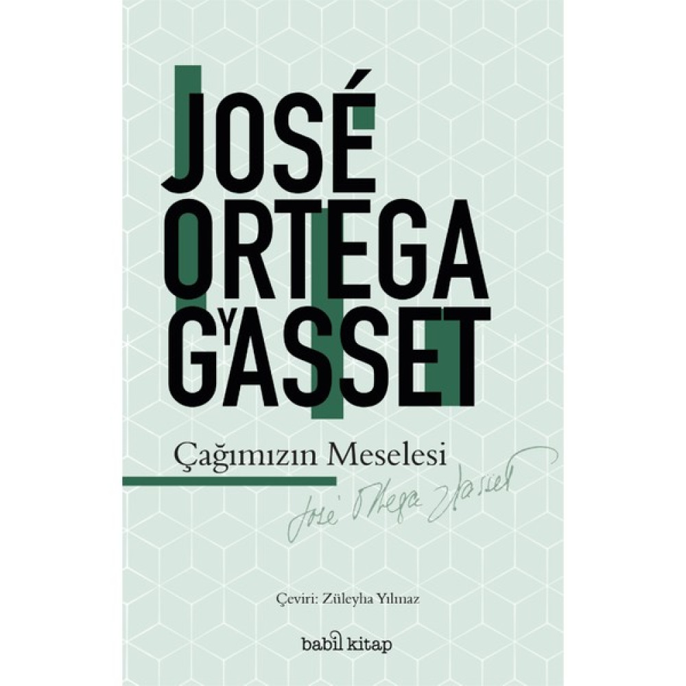 Babil Kitap Çağımızın Meselesi - Jose Ortega Y Gasset Felsefe Setleri Fiyatı