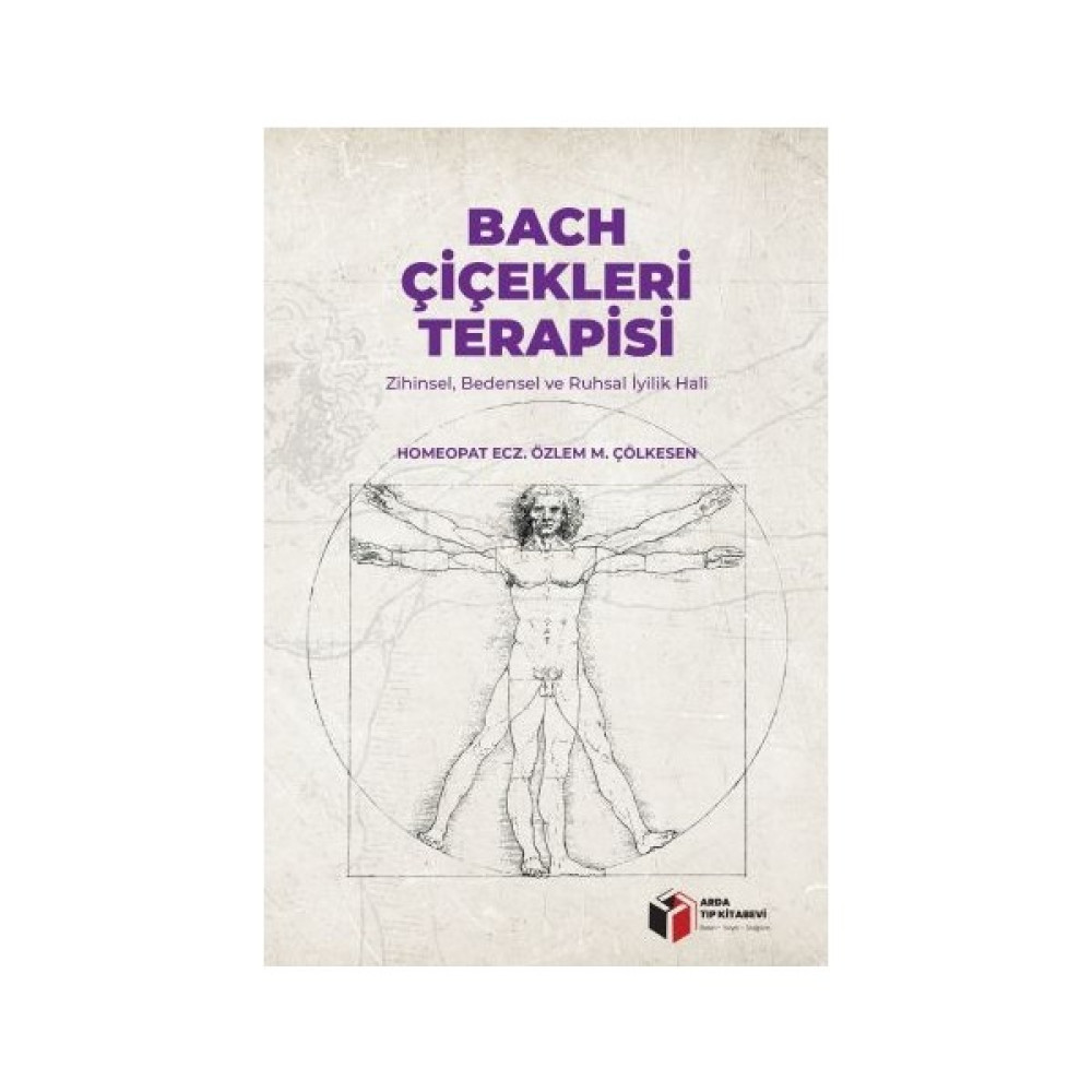 Bach Çiçekleri Terapisi Zihinsel - Bedensel ve Ruhsal İyilik Hali Tıp Kitapları Fiyatı