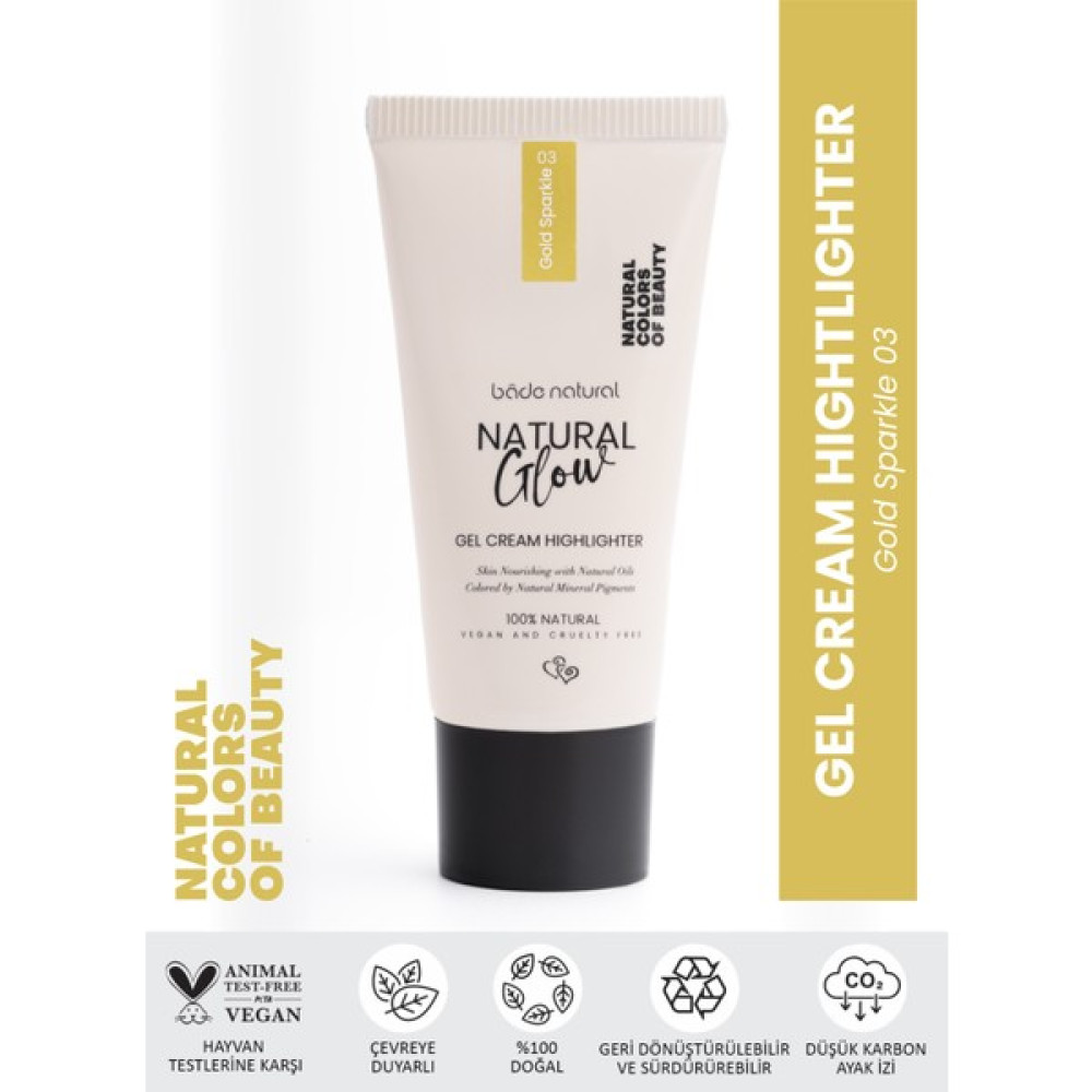 Bade Natural Jel Krem Highlighter Gold Sparkle 03 %100 Doğal Aydınlatıcı Fiyatı
