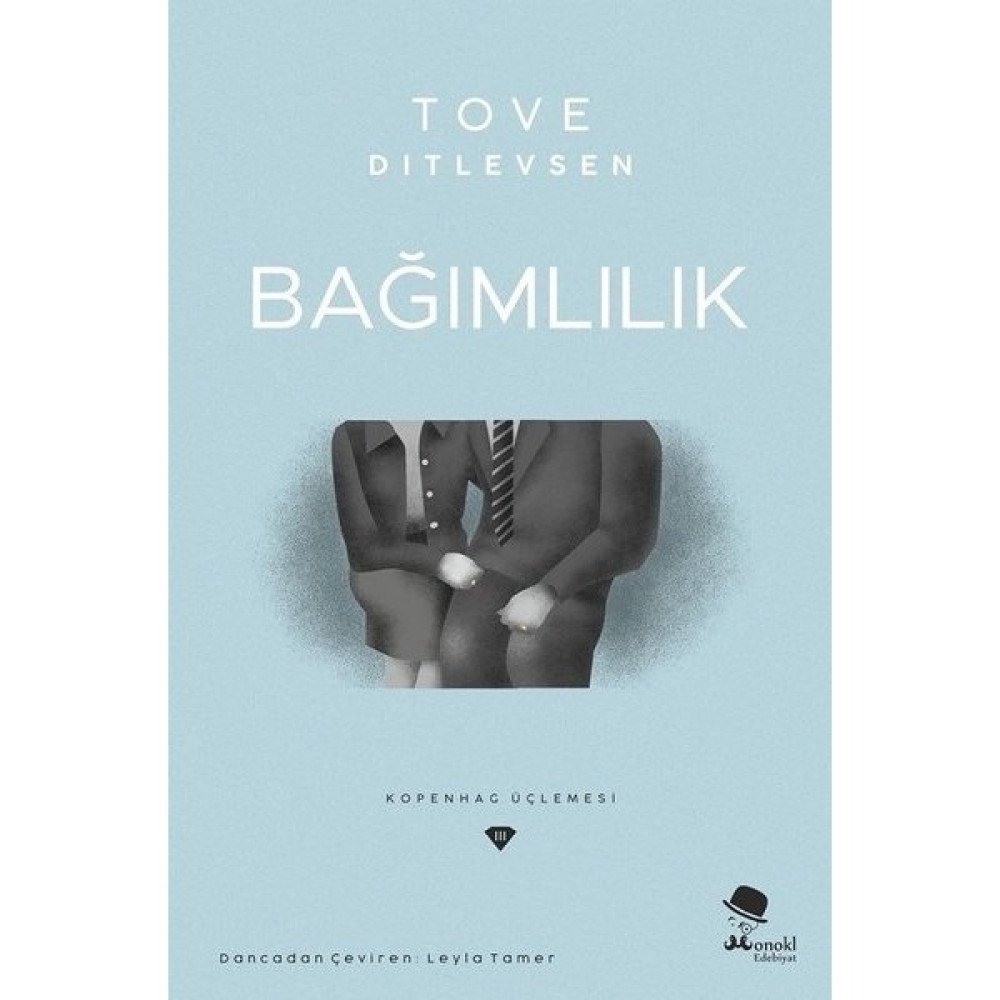 Bağımlılık Kopenhag Üçlemesi - Tove Ditlevsen Akademik Fiyatı