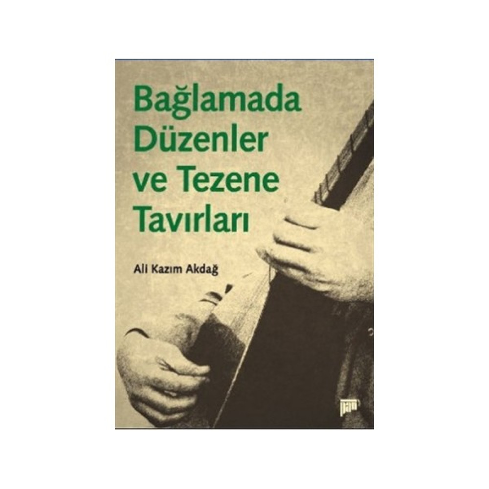 Bağlamada Düzenler ve Tezene Tavırları - Ali Kazım Akdağ Müzik Fiyatı