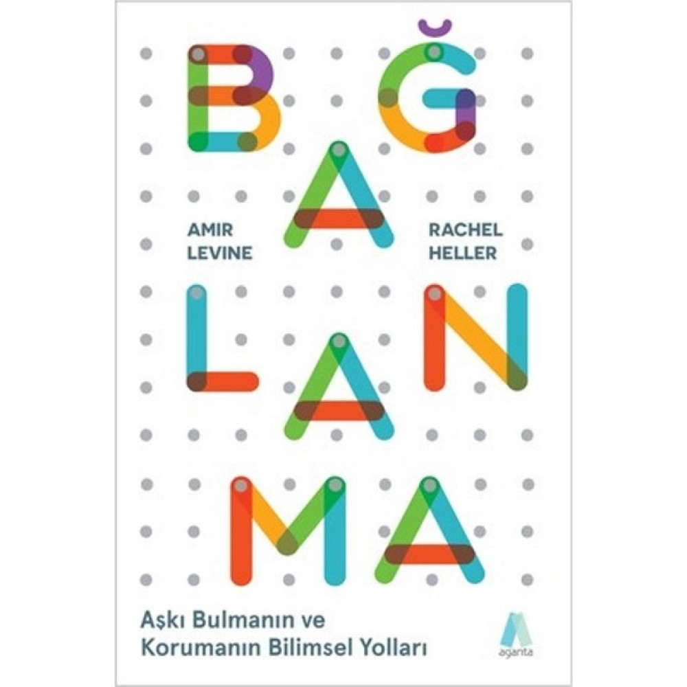 Bağlanma Aşkı Bulmanın Ve Korumanın Bilimsel Yolları - Amir Levine Kişisel Gelişim ve Psikoloji Fiyatı