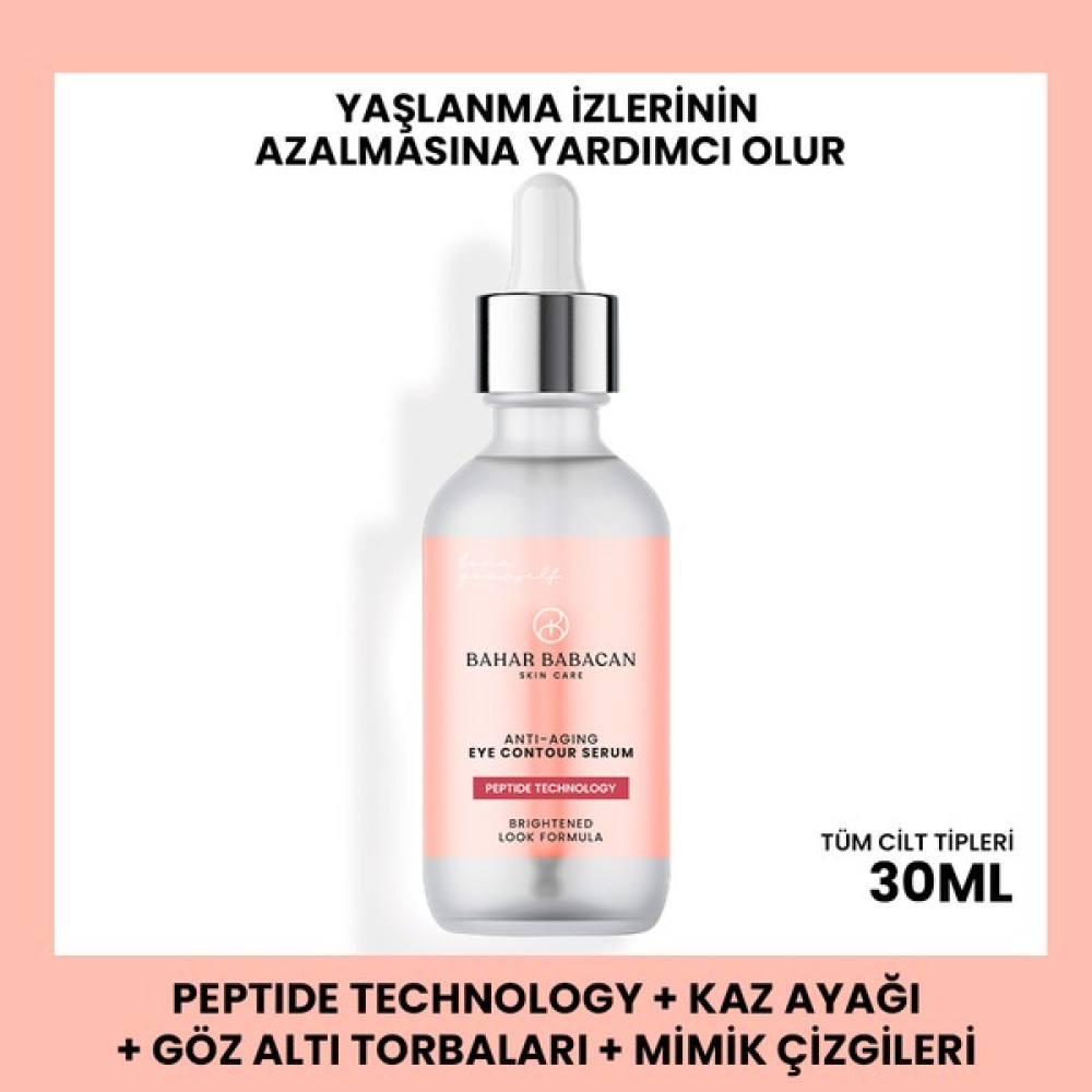 Bahar Babacan Göz Çevresi Kırışık Azalmasında Etkili Göz Çevresi Bakım Serumu 30ml Göz Kremi Fiyatı