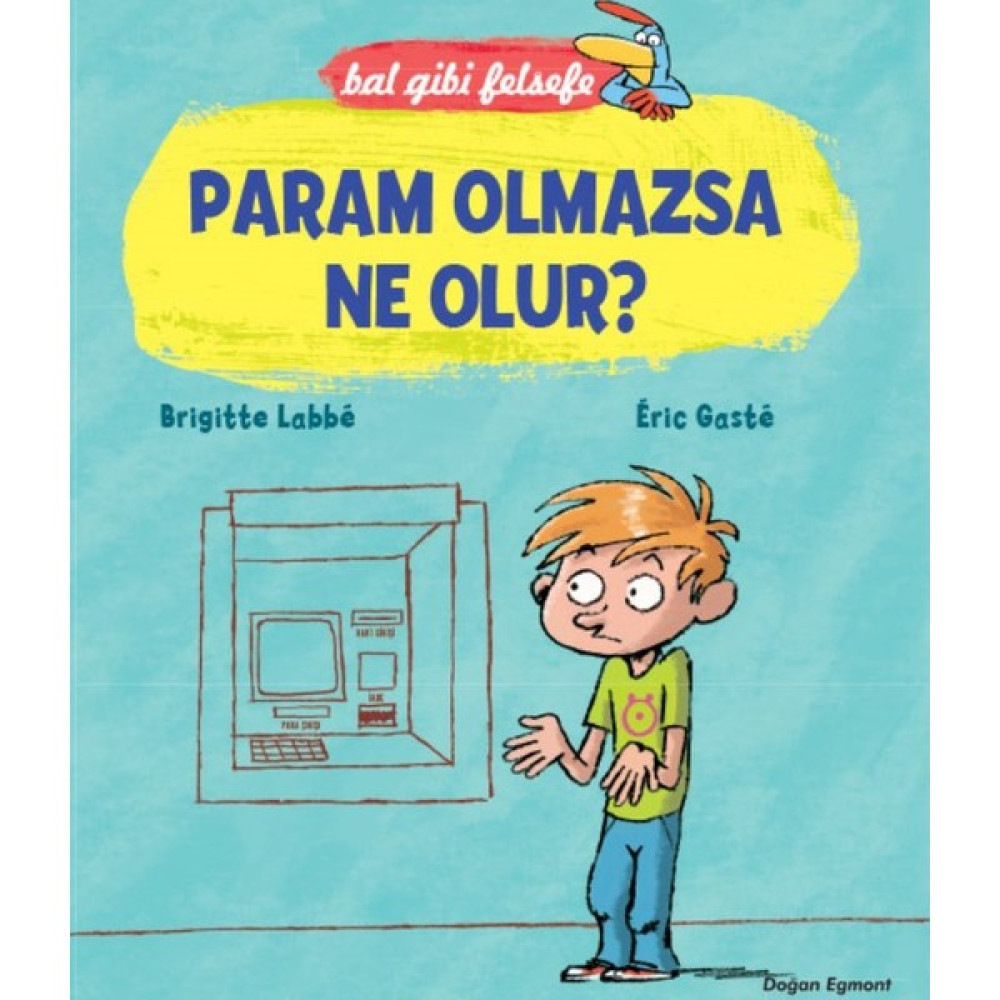 Bal Gibi Felsefe: Param Olmazsa Ne Olur? Çocuk Öykü Fiyatı