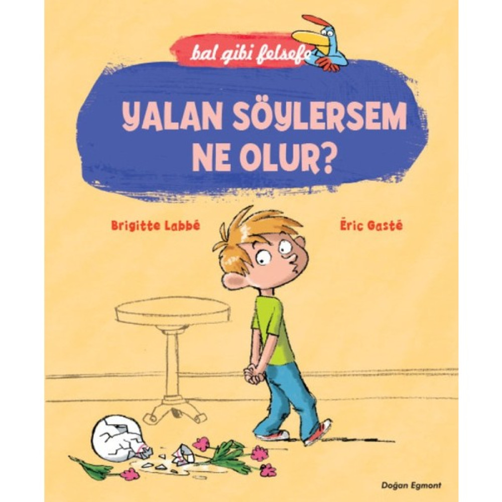 Bal Gibi Felsefe: Yalan Söylersem Ne Olur? Çocuk Öykü Fiyatı