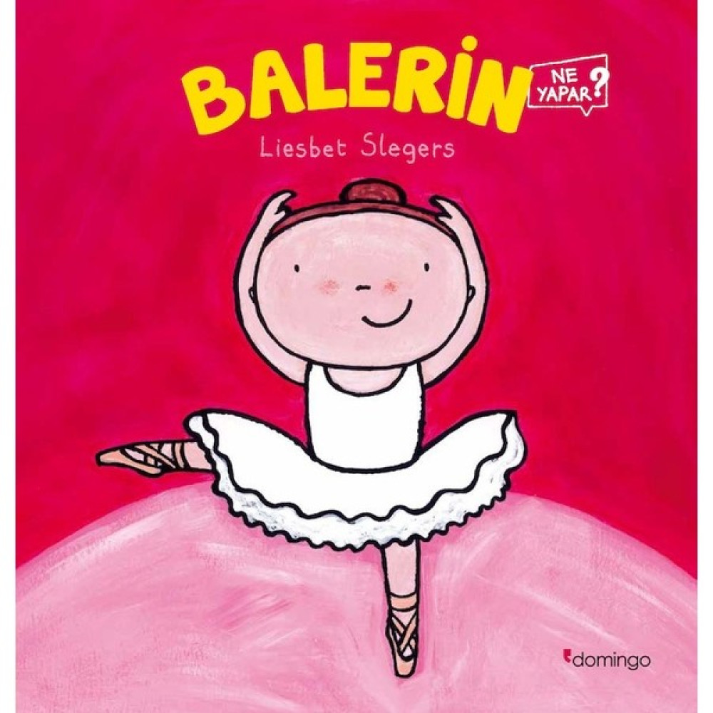 Balerin Ne Yapar? - Liesbet Slegers Çocuk Öykü Fiyatı