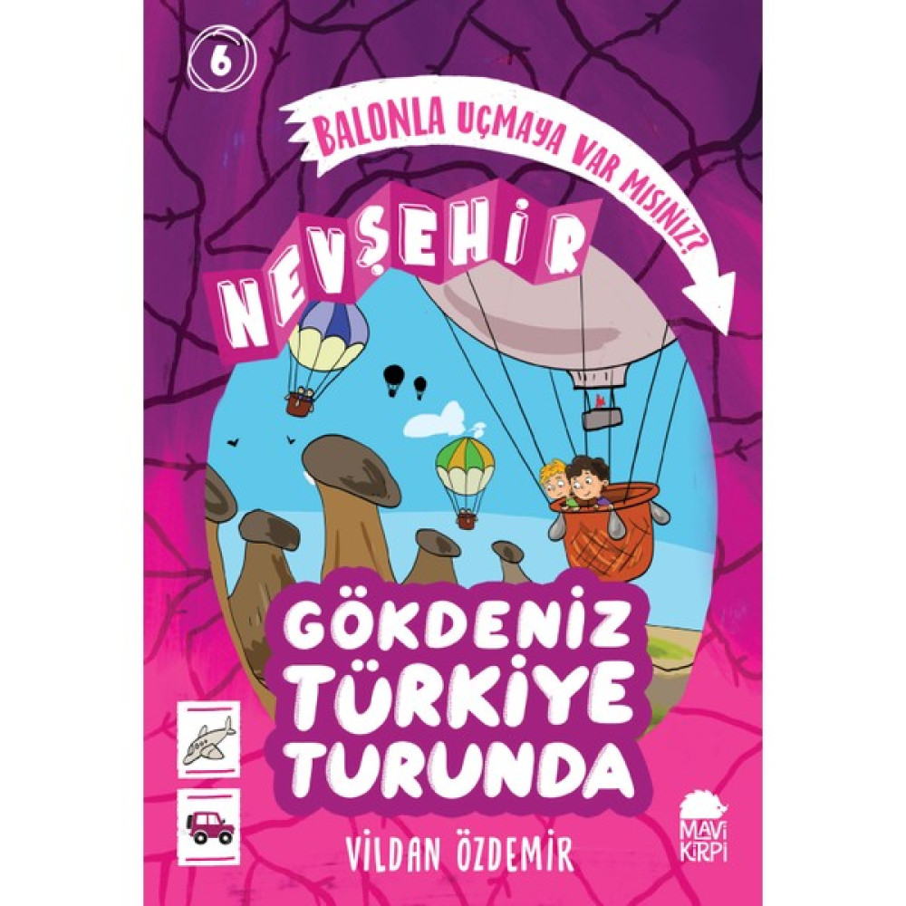Balonla Uçmaya Var Mısınız? - Nevşehir - Gökdeniz Türkiye Turunda 1 - 4. Sınıf Hikaye Seti Çocuk Öykü Fiyatı