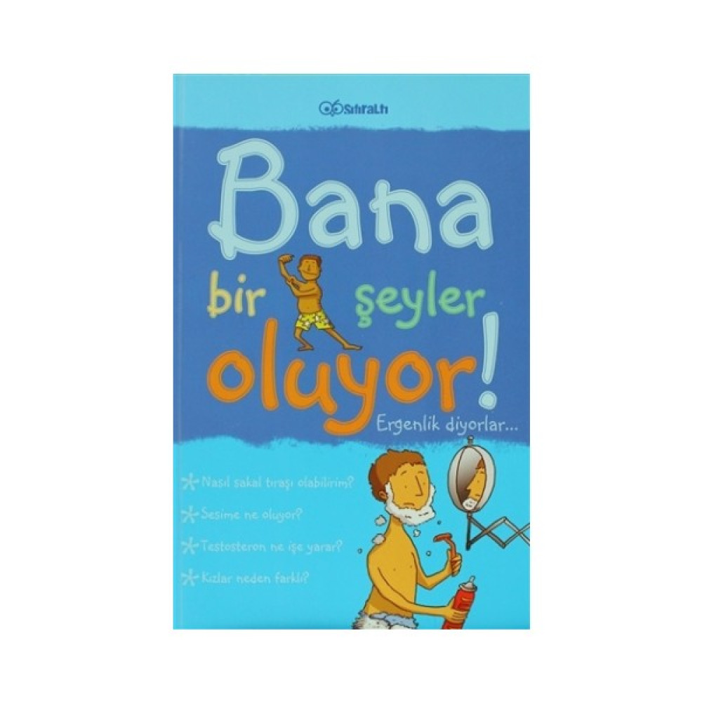 Bana Bir Şeyler Oluyor! Ergenlik Diyorlar... (Erkekler) - Alex Frith Okul Öncesi Eğitici & Öğretici Kitaplar Fiyatı