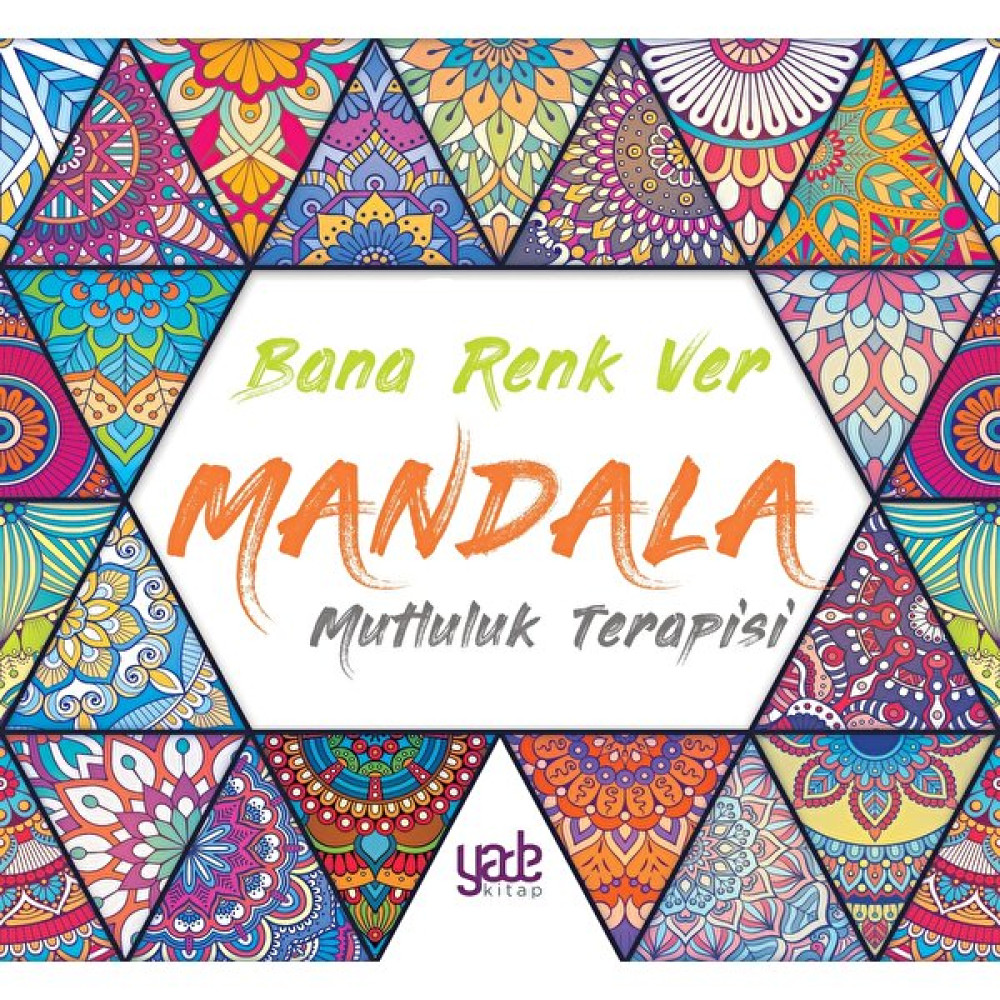 Bana Renk Ver Mandala Mutluluk Terapisi Sanat Mimari Kitapları Fiyatı