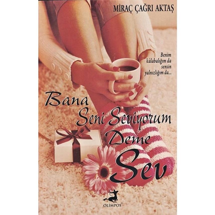 Bana Seni Seviyorum Deme Sev - Miraç Çağrı Aktaş Deneme - İnceleme Fiyatı