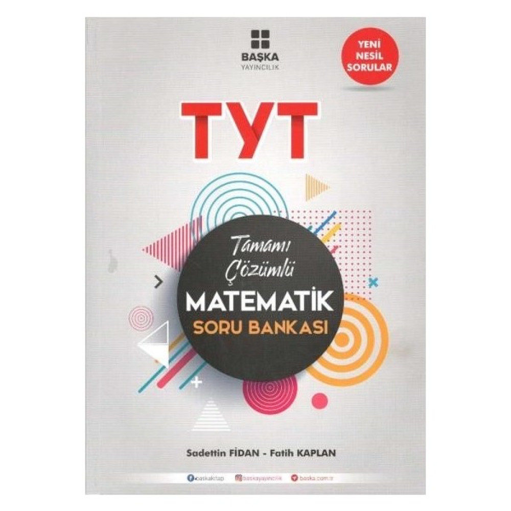 Başka Yayıncılık TYT Matematik Tamamı Çözümlü Soru Bankası - Sadettin Fidan - Fatih Kaplan Matematik Fiyatı